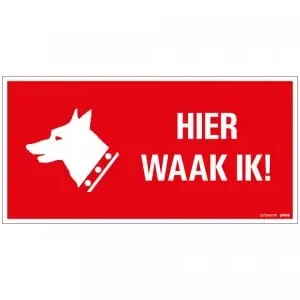 BORD HIER WAAK IK! 300X150 MM